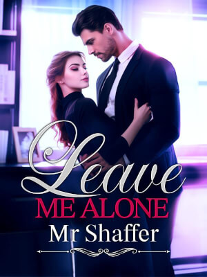 Read Leave Me Alone, Mr Shaffer Novel